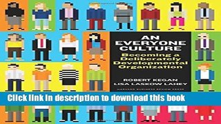 Download An Everyone Culture: Becoming a Deliberately Developmental Organization  Read Online