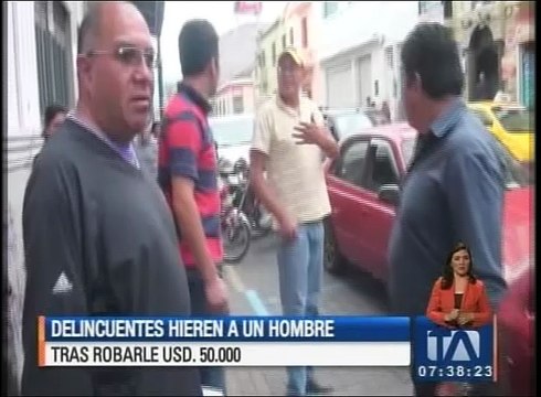 Delincuentes hieren a un hombre tras robarle 50 mil dólares