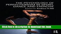 Books The Psychology of Perfectionism in Sport, Dance and Exercise Free Online