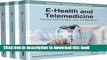 [Read PDF] E-Health and Telemedicine: Concepts, Methodologies, Tools, and Applications, 3 Volumes