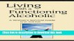 Books Living with a Functioning Alcoholic-A Woman s Survival Guide Full Online