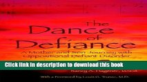 Ebook The Dance of Defiance: A Mother and Son Journey With Oppositional Defiant Disorder Free