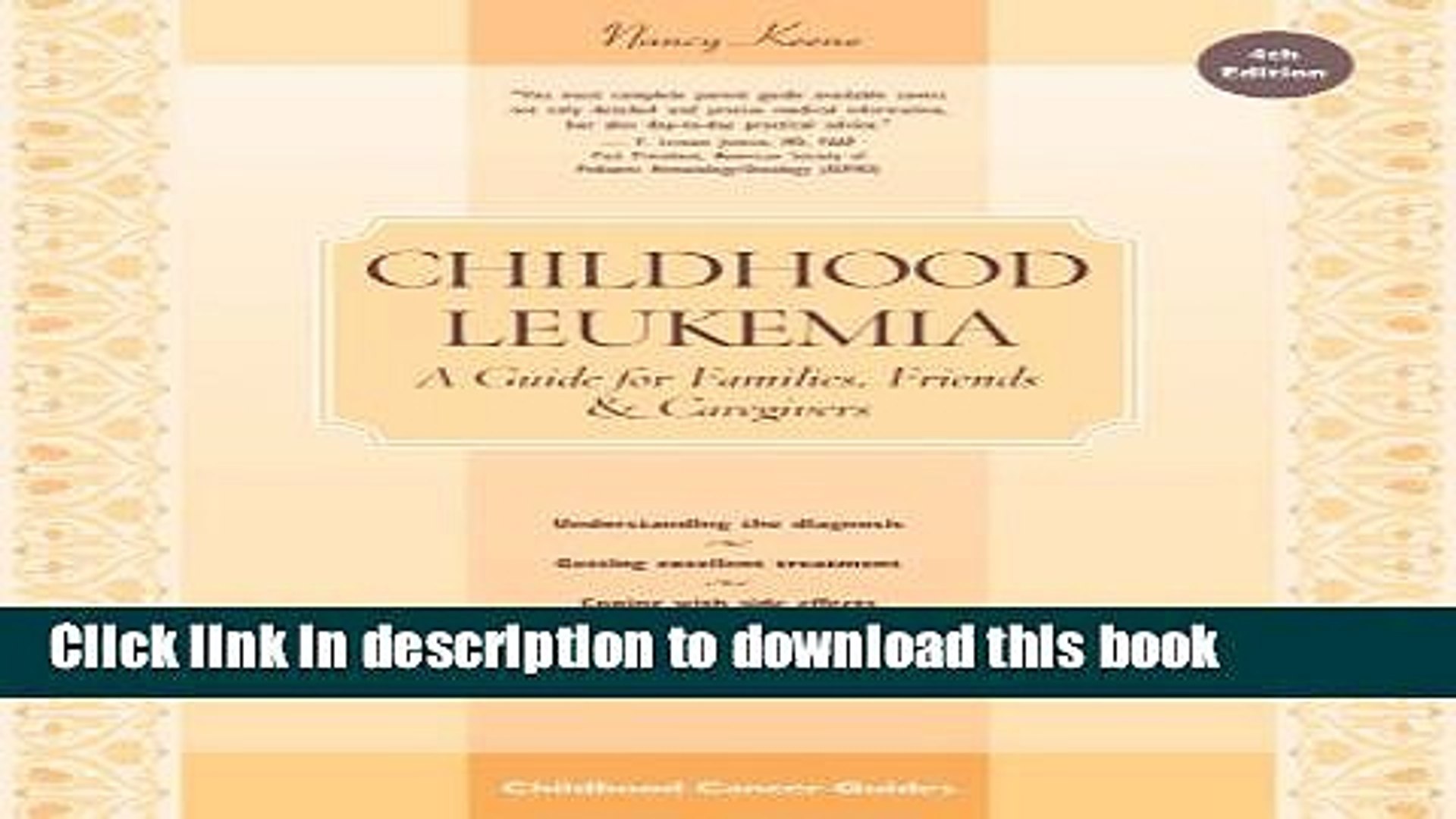 Books Childhood Leukemia: A Guide for Families, Friends   Caregivers (Childhood Cancer Guides)