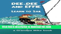 Books Dee-Dee and Effie Learn to Sail: boat handling and seamanship lessons from an old salt Free
