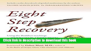 Ebook Eight Step Recovery : Using the Buddha s Teachings to Overcome Addiction (Revised Ed.) Full