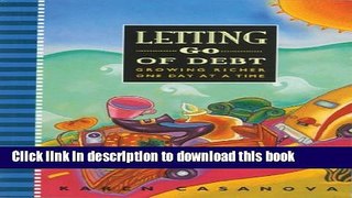 Ebook Letting Go of Debt: Growing Richer One Day at a Time (Hazelden Meditations) Free Online