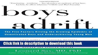 Books Boys Adrift: The Five Factors Driving the Growing Epidemic of Unmotivated Boys and