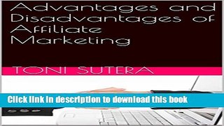 [Read PDF] Advantages and Disadvantages of Affiliate Marketing Ebook Online