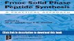 [PDF] Fmoc Solid Phase Peptide Synthesis: A Practical Approach (Practical Approach Series) Read