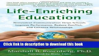 Ebook Life-Enriching Education: Nonviolent Communication Helps Schools Improve Performance, Reduce