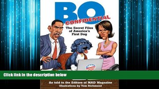 Enjoyed Read Bo Confidential: The Secret Files of America s First Dog