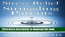 Books Stress Relief for Struggling Parents: Using EFT to Help You Become The Parent You Long to Be
