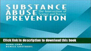 Ebook Substance Abuse Prevention: The Intersection of Science and Practice Full Online