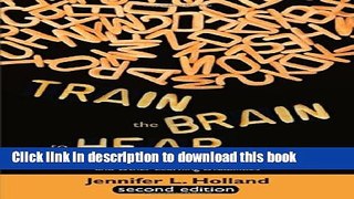 Ebook Train the Brain to Hear: Understanding and Treating Auditory Processing Disorder, Dyslexia,