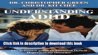Books Understanding ADHD: The Definitive Guide to Attention Deficit Hyperactivity Disorder Full