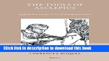 [Read PDF] The Tools of Asclepius: Surgical Instruments in Greek and Roman Times Download Free