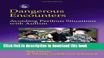 Ebook Dangerous Encounters--Avoiding Perilous Situations with Autism Full Online