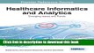 Books Healthcare Informatics and Analytics: Emerging Issues and Trends (Advances in Healthcare