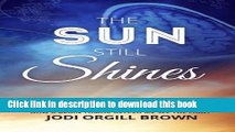 PDF  The Sun Still Shines: How a Brain Tumor Helped Me See the Light  Free Books
