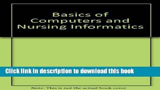 Ebook Basics of Computers and Nursing Informatics Full Download