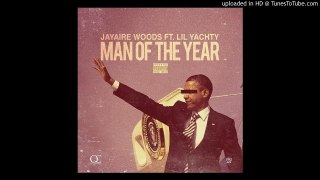 Jayaire Woods - Man Of The Year ft. Lil Yachty