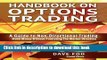 [Read PDF] Handbook On Options Trading: Make Money Without Predicting the Market Direction Ebook