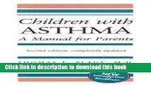 Ebook Children with Asthma: A Manual for Parents (COMPLETELY REV) Free Online