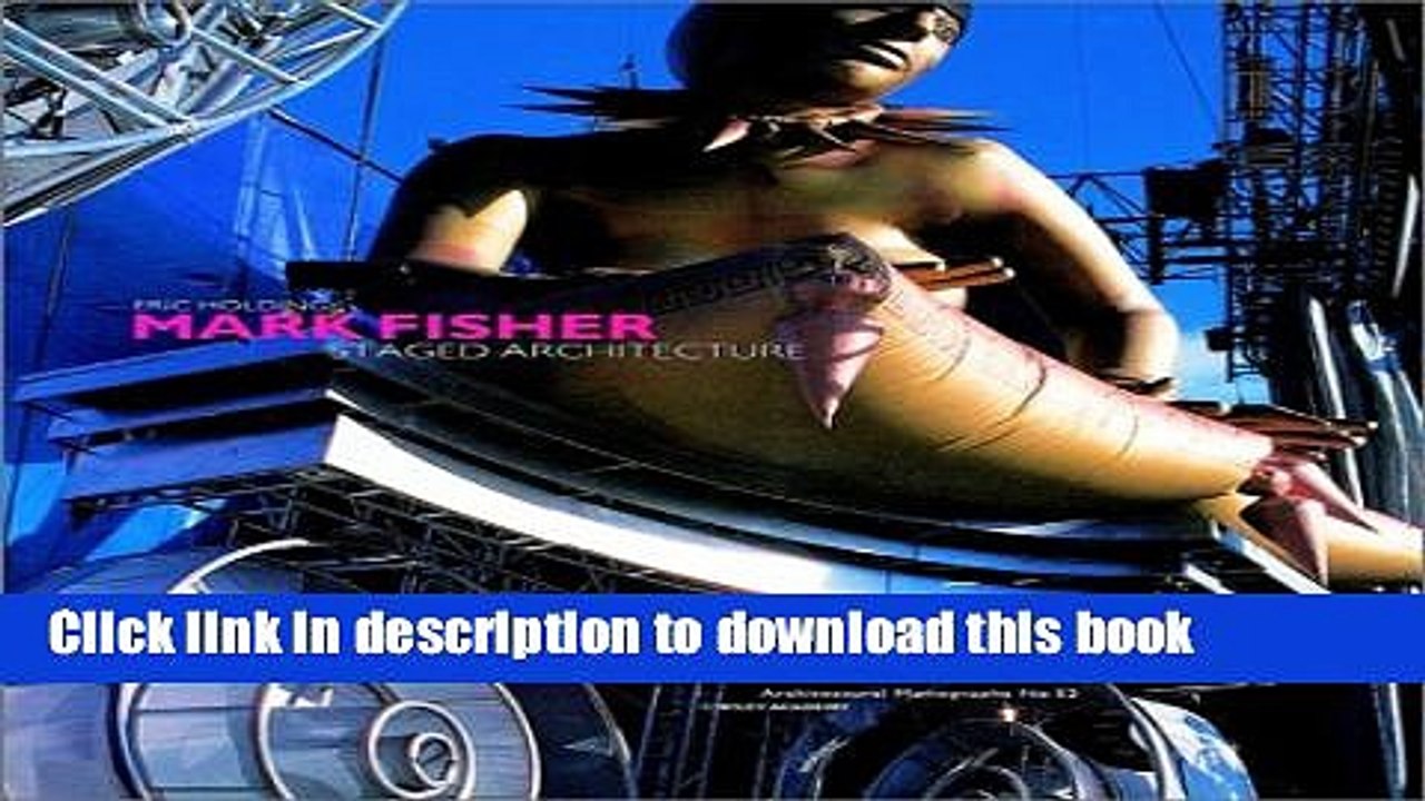 PDF  Staged Architecture: The Work of Mark Fisher (Architectural Monographs, No. 52)  {Free