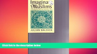 FREE PDF  Imaginary Muslims: The Uwaysi Sufis of Central Asia  FREE BOOOK ONLINE