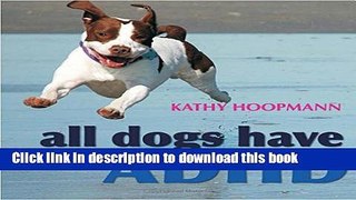 Books All Dogs Have ADHD Full Download