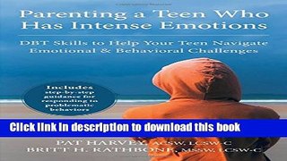 Books Parenting a Teen Who Has Intense Emotions: DBT Skills to Help Your Teen Navigate Emotional