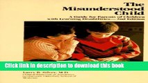 Books The Misunderstood Child: A Guide for Parents of Children With Learning Disabilities Free