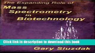 [PDF] The Expanding Role of Mass Spectrometry in Biotechnology Read Online
