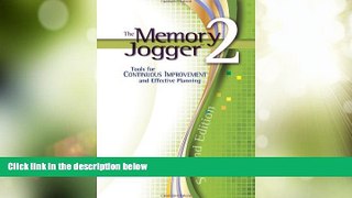 READ FREE FULL  The Memory Jogger 2: Tools for Continuous Improvement and Effective Planning  READ