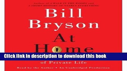 [Read PDF] At Home: A Short History of Private Life By Bill Bryson(A)/Bill Bryson(N) [Audiobook]
