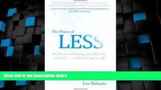 Must Have  The Power of Less: The Fine Art of Limiting Yourself to the Essential...in Business and
