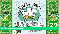 Must Have  Draw Your Big Idea: The Ultimate Creativity Tool for Turning Thoughts Into Action and