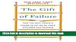 Books The Gift of Failure: How the Best Parents Learn to Let Go So Their Children Can Succeed Free