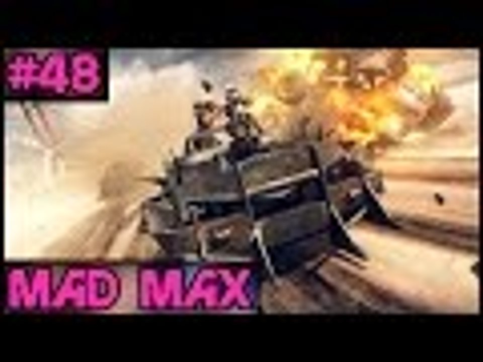 Mad Max 100% Complete - Part 48 - PC Gameplay Walkthrough - 1080p 60fps