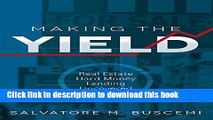 [Read PDF] Making The Yield: Real Estate Hard Money Lending Uncovered Download Free