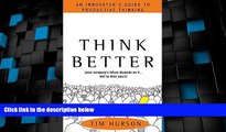 Big Deals  Think Better: An Innovator s Guide to Productive Thinking  Best Seller Books Most Wanted