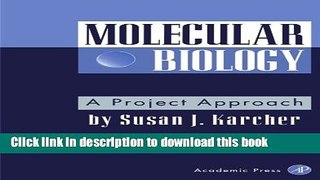 [PDF] Molecular Biology: A Project Approach Read Full Ebook
