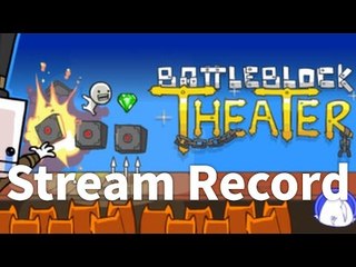 Stream Record | 14-1-2016 gameplay (BattleBlock Theater) w/ Fai