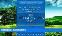 Must Have  The Optimization Edge: Reinventing Decision Making to Maximize All Your Company s
