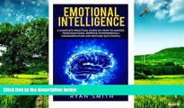 READ FREE FULL  Emotional Intelligence: How to master your emotions, improve interpersonal