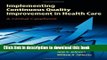 Books Implementing Continuous Quality Improvement In Health Care Full Online