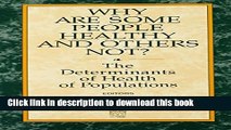 Books Why Are Some People Healthy and Others Not?: The Determinants of Health Populations Free