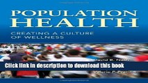 Ebook Population Health: Creating A Culture Of Wellness Free Online