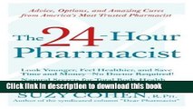 Books The 24-Hour Pharmacist: Advice, Options, and Amazing Cures from America s Most Trusted