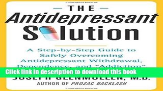 Ebook The Antidepressant Solution: A Step-by-Step Guide to Safely Overcoming Antidepressant